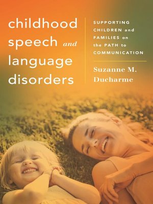 cover image of Childhood Speech and Language Disorders